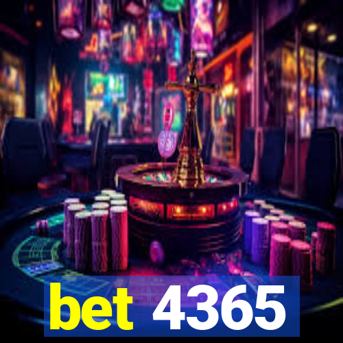 bet 4365